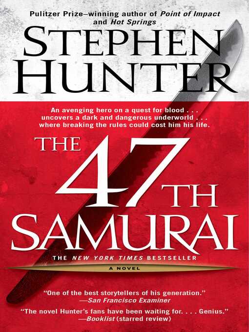 Title details for The 47th Samurai by Stephen Hunter - Wait list